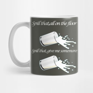 Milk funny text Mug